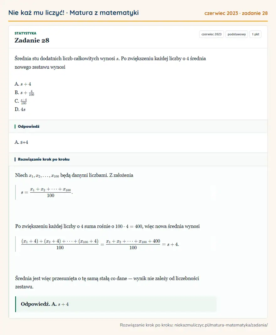 Rozwiązanie zadania 28 (matura z matematyki czerwiec 2023): Średnia stu dodatnich liczb całkowitych wynosi s. Po zwiększeniu każdej liczby o 4 średnia nowego zestawu…