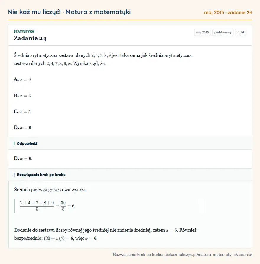 Rozwiązanie zadania 24 (matura z matematyki maj 2015): Średnia arytmetyczna zestawu danych 2,4,7,8,9 jest taka sama jak średnia arytmetyczna zestawu danych…