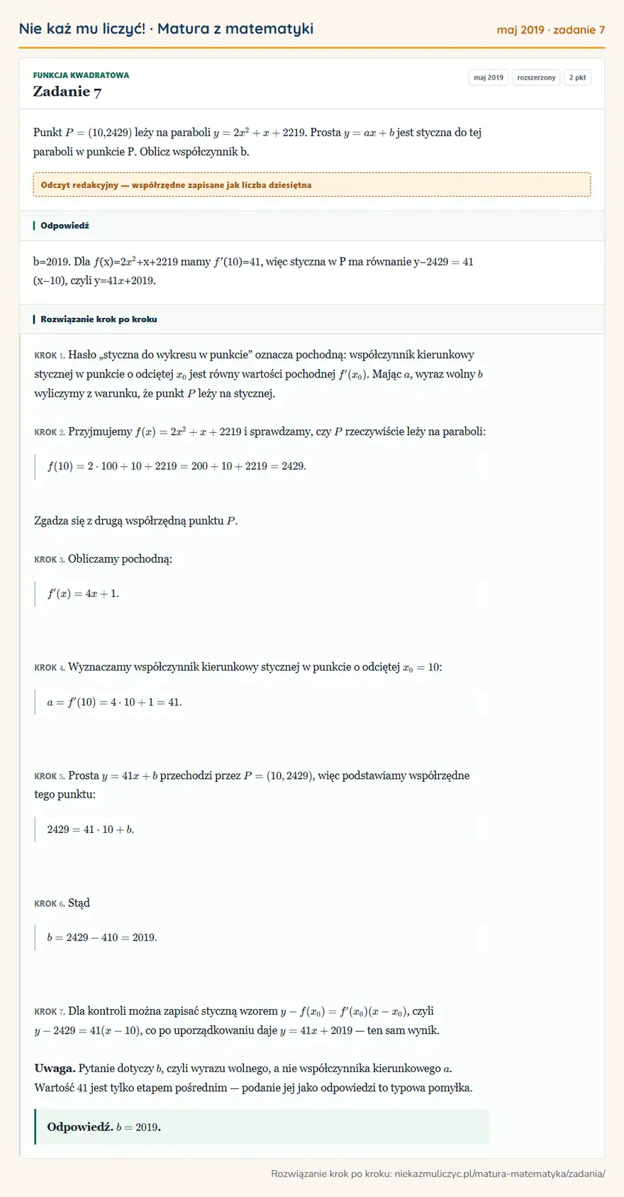 Rozwiązanie zadania 7 (matura z matematyki maj 2019): Punkt P=(10,2429) leży na paraboli y=2x²+x+2219. Prosta y=ax+b jest styczna do tej paraboli w punkcie P…