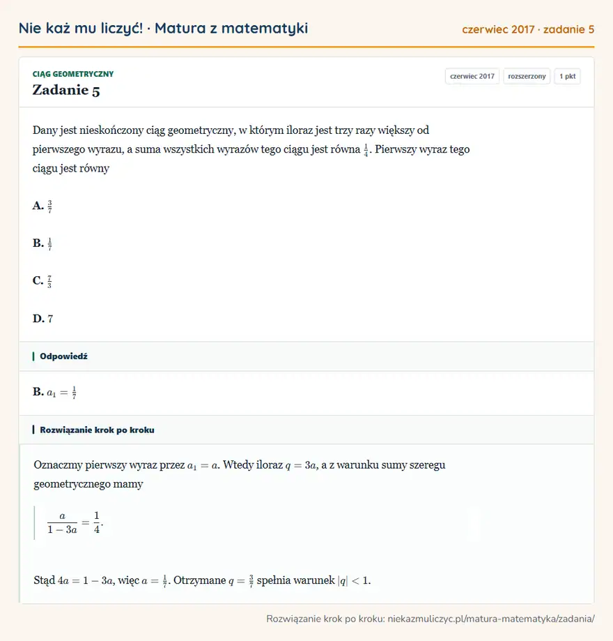 Rozwiązanie zadania 5 (matura z matematyki czerwiec 2017): Dany jest nieskończony ciąg geometryczny, w którym iloraz jest trzy razy większy od pierwszego wyrazu, a suma…