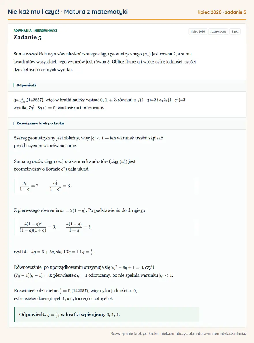 Rozwiązanie zadania 5 (matura z matematyki lipiec 2020): Suma wszystkich wyrazów nieskończonego ciągu geometrycznego (an) jest równa 2, a suma kwadratów wszystkich…