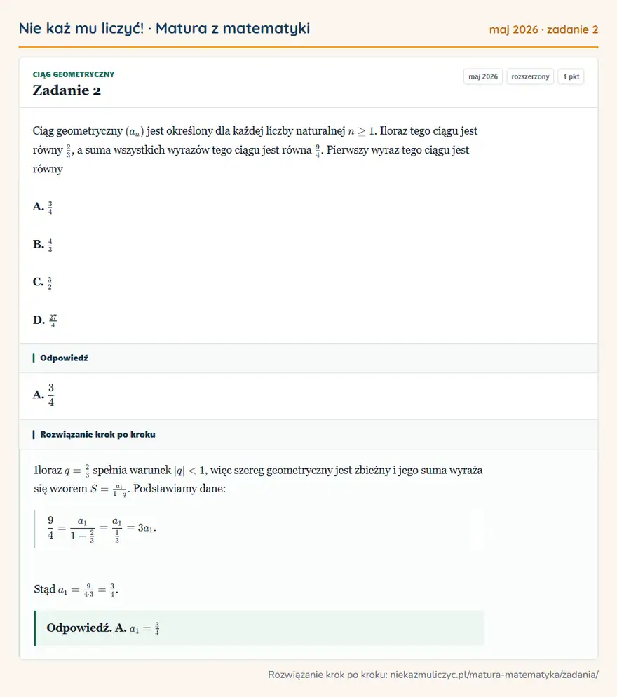 Rozwiązanie zadania 2 (matura z matematyki maj 2026): Ciąg geometryczny (an) jest określony dla każdej liczby naturalnej n≥1. Iloraz tego ciągu jest równy 2/3, a…