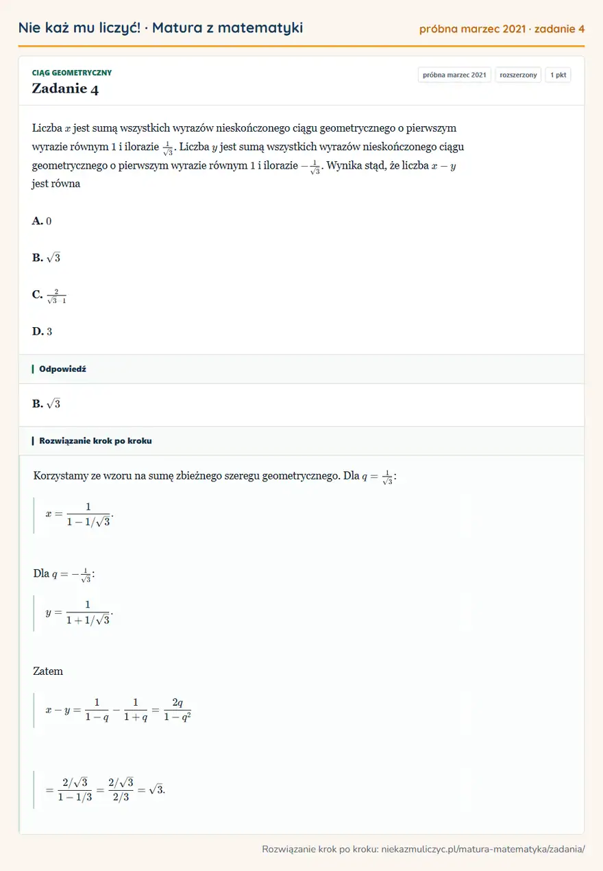 Rozwiązanie zadania 4 (matura z matematyki próbna marzec 2021): Liczba x jest sumą wszystkich wyrazów nieskończonego ciągu geometrycznego o pierwszym wyrazie równym 1 i…
