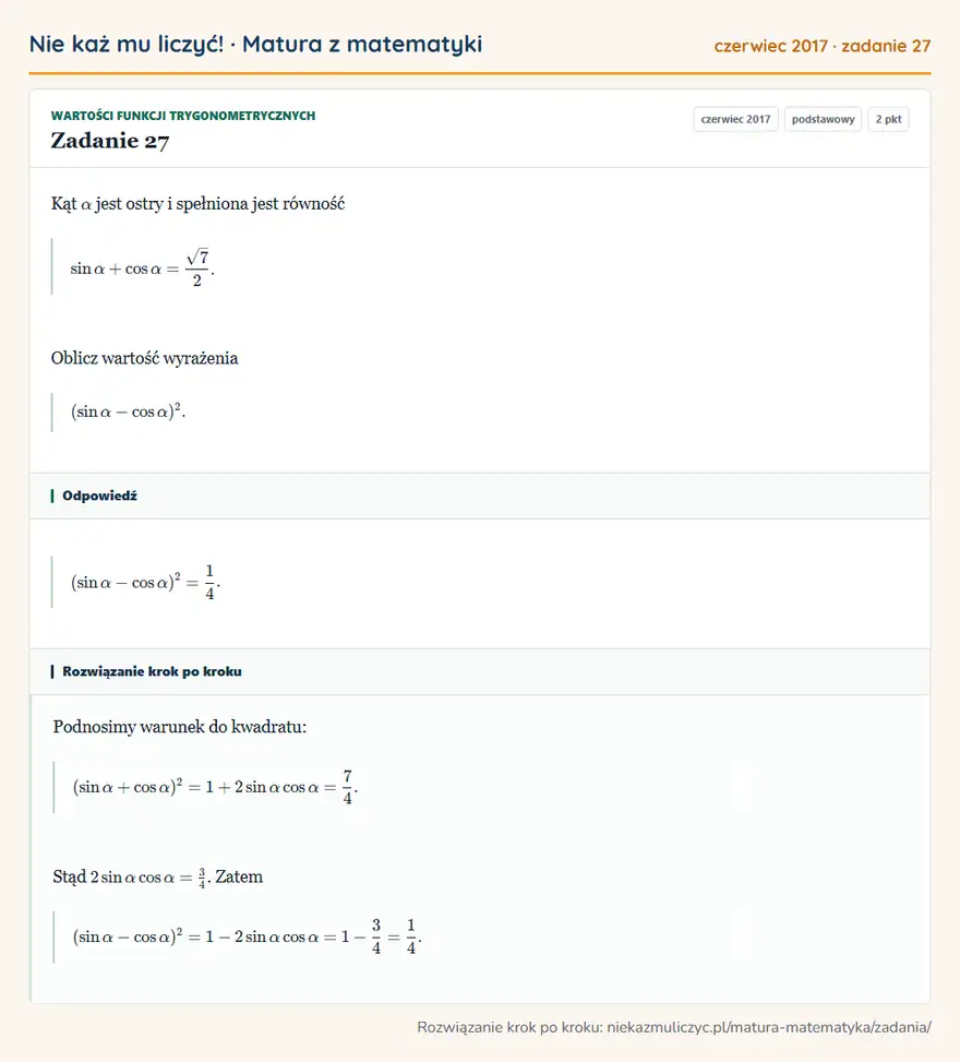 Rozwiązanie zadania 27 (matura z matematyki czerwiec 2017): Kąt α jest ostry i spełniona jest równość sinα+cosα=√7/2. Oblicz wartość wyrażenia (sinα-cosα)².