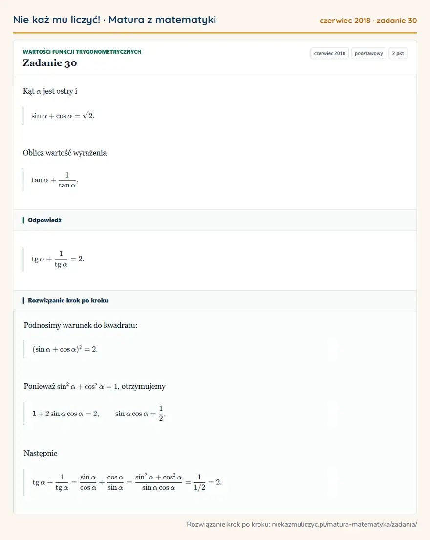 Rozwiązanie zadania 30 (matura z matematyki czerwiec 2018): Kąt α jest ostry i sinα+cosα=√2. Oblicz wartość wyrażenia tanα+1tanα.