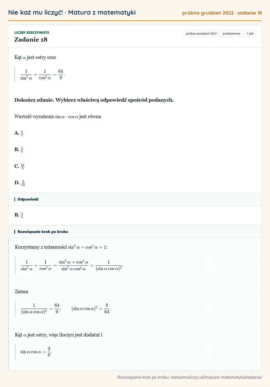 Rozwiązanie zadania 18 (matura z matematyki próbna grudzień 2022): Kąt α jest ostry oraz 1sin²α+1cos²α=64/9. Dokończ zdanie. Wybierz właściwą odpowiedź spośród podanych…