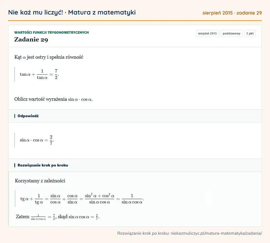 Rozwiązanie zadania 29 (matura z matematyki sierpień 2015): Kąt α jest ostry i spełnia równość tanα+1tanα=72. Oblicz wartość wyrażenia sinα·cosα.