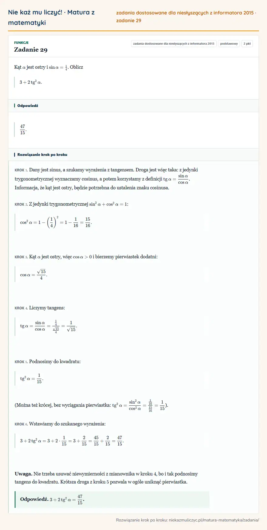 Rozwiązanie zadania 29 (zbiór zadań z informatora CKE 2015): Kąt α jest ostry i sinα=14. Oblicz 3+2tg²α.