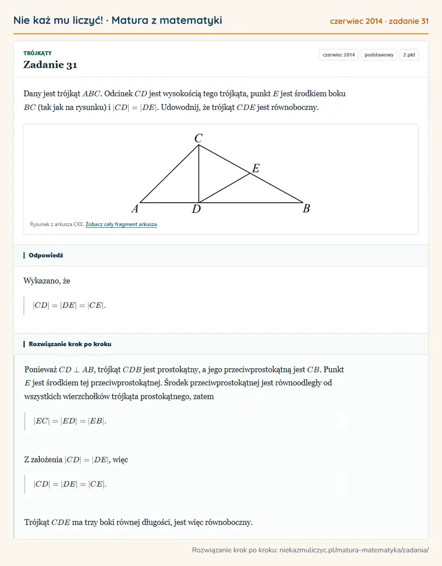 Rozwiązanie zadania 31 (matura z matematyki czerwiec 2014): Dany jest trójkąt ABC. Odcinek CD jest wysokością tego trójkąta, punkt E jest środkiem boku BC (tak jak na…