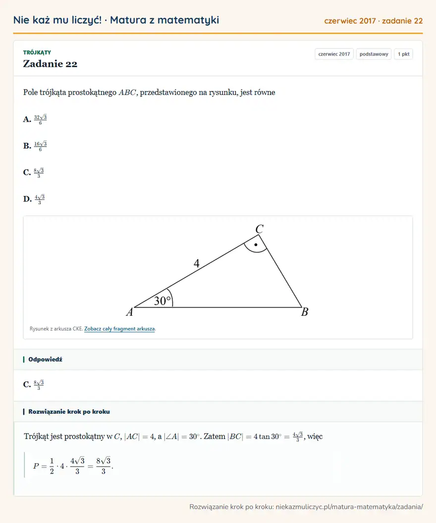 Rozwiązanie zadania 22 (matura z matematyki czerwiec 2017): Pole trójkąta prostokątnego ABC, przedstawionego na rysunku, jest równe A. 32√3/6 B. 16√3/6 C. 8√3/3 D. 4√3/3…