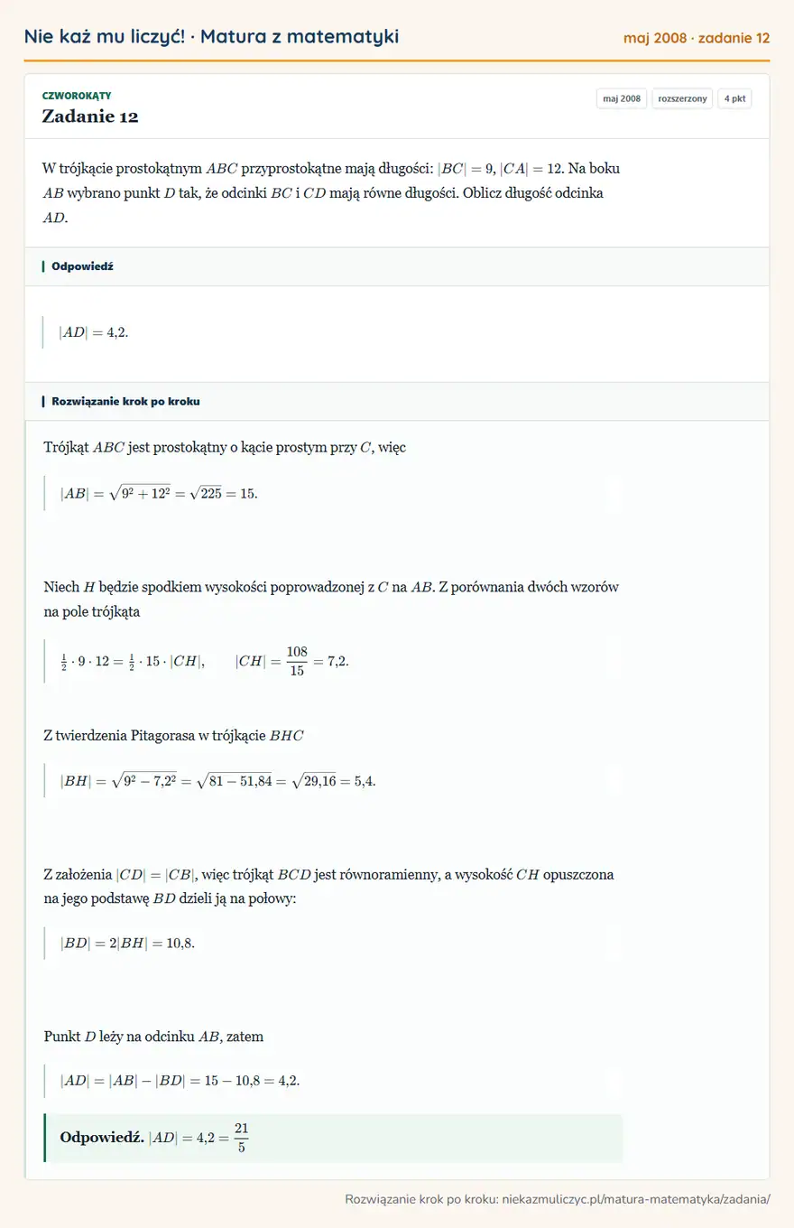 Rozwiązanie zadania 12 (matura z matematyki maj 2008): W trójkącie prostokątnym ABC przyprostokątne mają długości: |BC|=9, |CA|=12. Na boku AB wybrano punkt D tak…