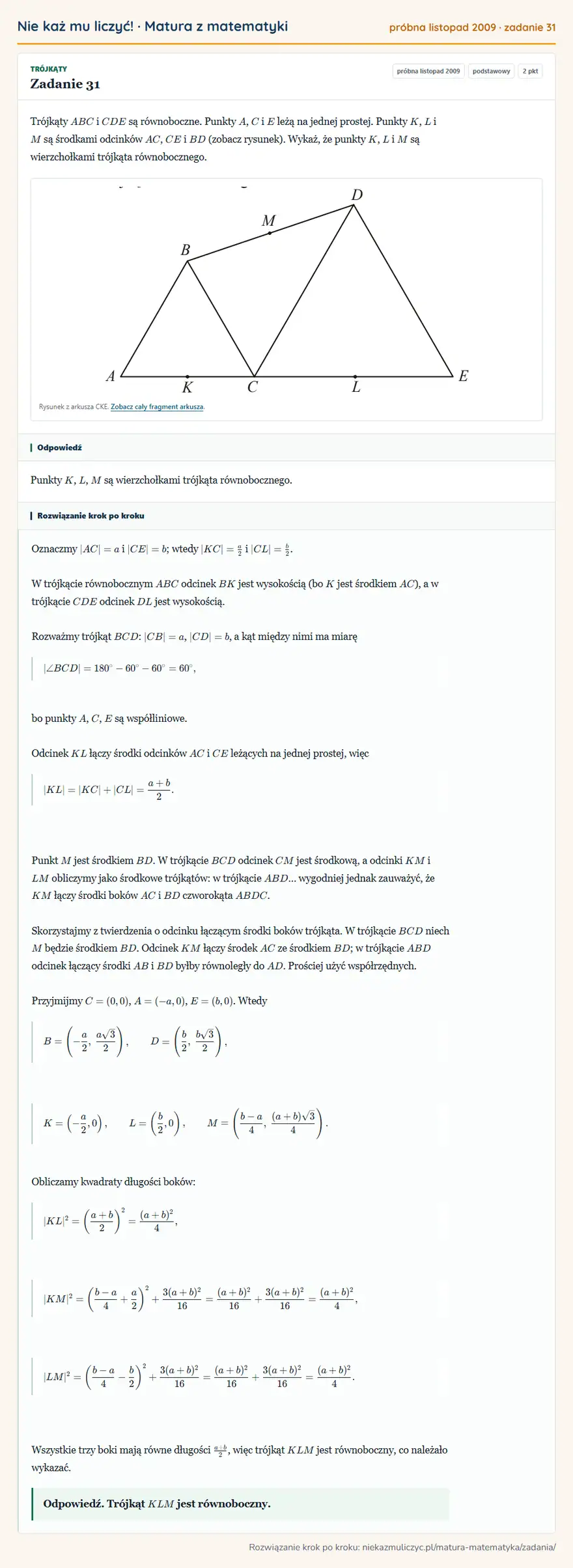 Rozwiązanie zadania 31 (matura z matematyki próbna listopad 2009): Trójkąty ABC i CDE są równoboczne. Punkty A, C i E leżą na jednej prostej. Punkty K, L i M są środkami…