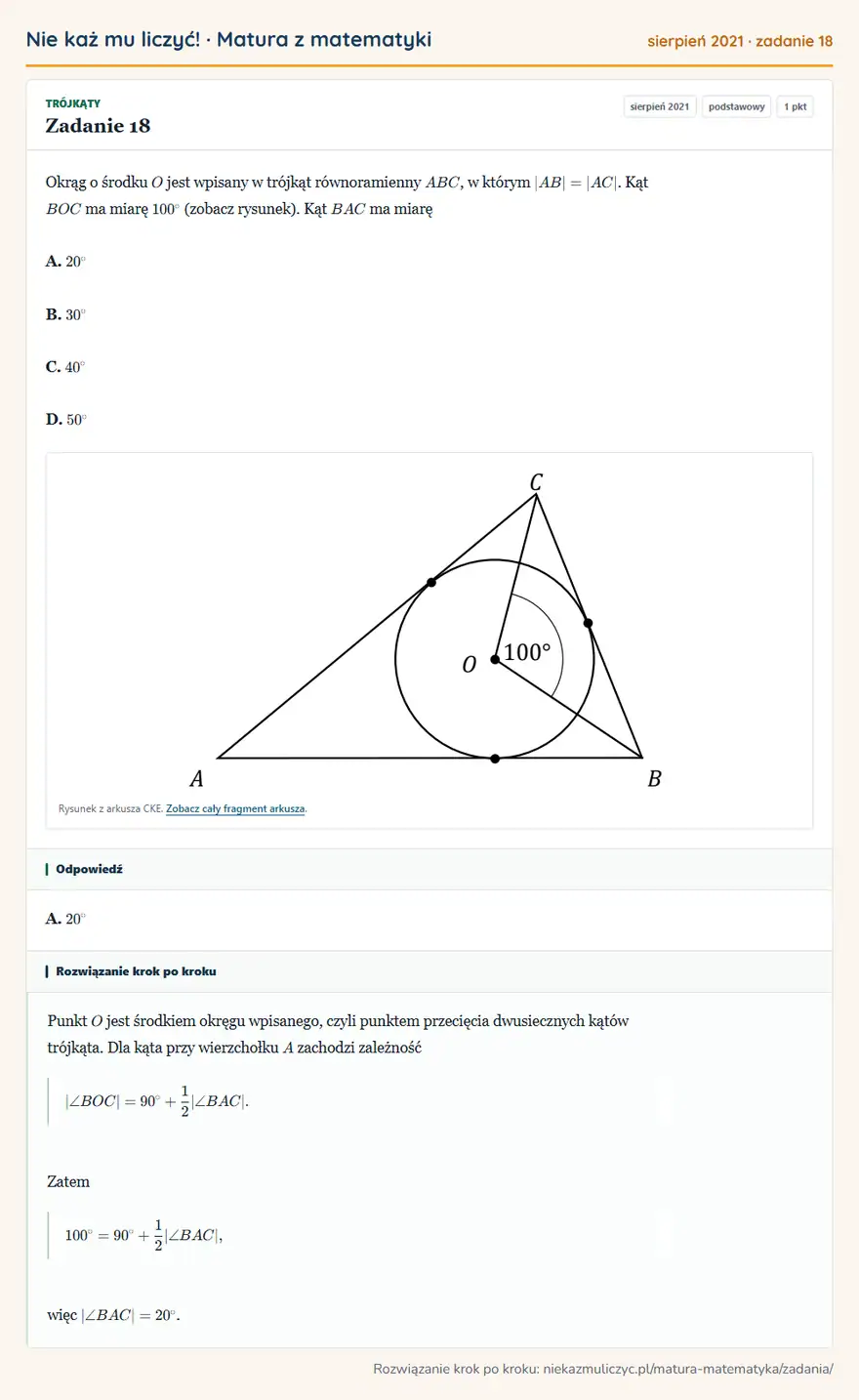 Rozwiązanie zadania 18 (matura z matematyki sierpień 2021): Okrąg o środku O jest wpisany w trójkąt równoramienny ABC, w którym |AB|=|AC|. Kąt BOC ma miarę 100° (zobacz…