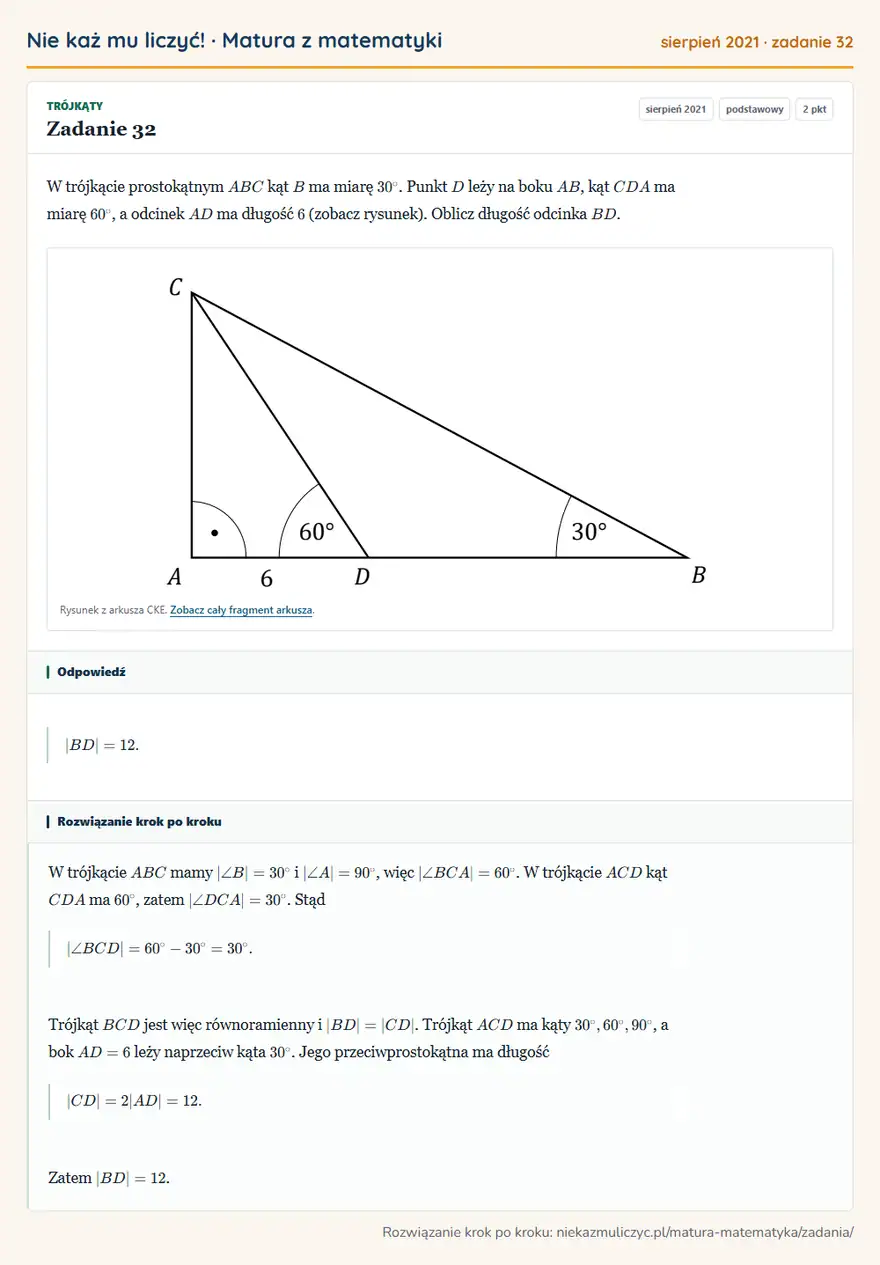 Rozwiązanie zadania 32 (matura z matematyki sierpień 2021): W trójkącie prostokątnym ABC kąt B ma miarę 30°. Punkt D leży na boku AB, kąt CDA ma miarę 60°, a odcinek AD…