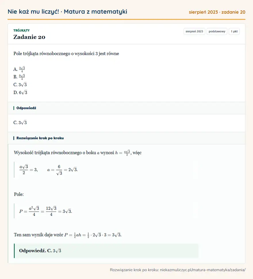 Rozwiązanie zadania 20 (matura z matematyki sierpień 2023): Pole trójkąta równobocznego o wysokości 3 jest równe A. 3√3/4 B. 9√3/4 C. 3√3 D. 6√3