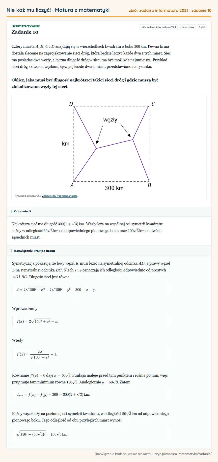 Rozwiązanie zadania 10 (zbiór zadań z informatora CKE 2023): Cztery miasta A, B, C i D znajdują się w wierzchołkach kwadratu o boku 300 km. Pewna firma dostała zlecenie…