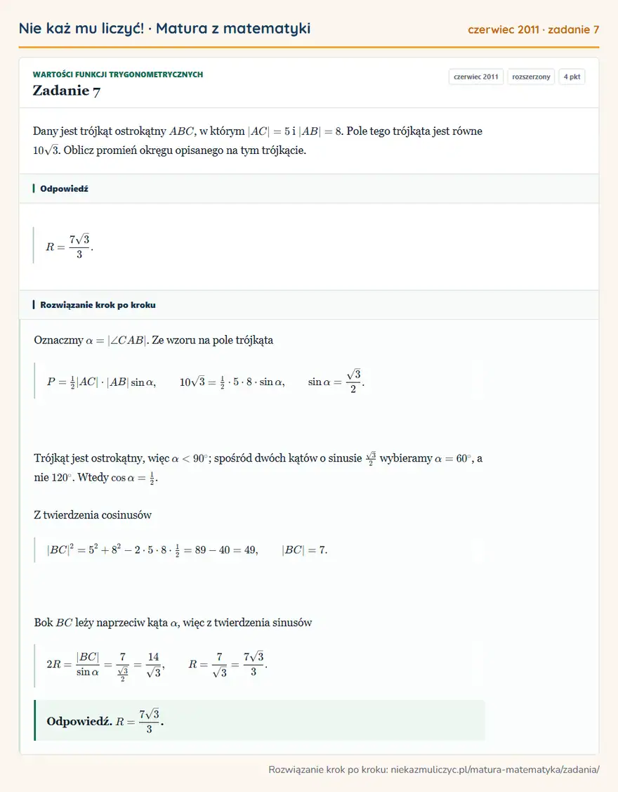 Rozwiązanie zadania 7 (matura z matematyki czerwiec 2011): Dany jest trójkąt ostrokątny ABC, w którym |AC|=5 i |AB|=8. Pole tego trójkąta jest równe 10√3. Oblicz…