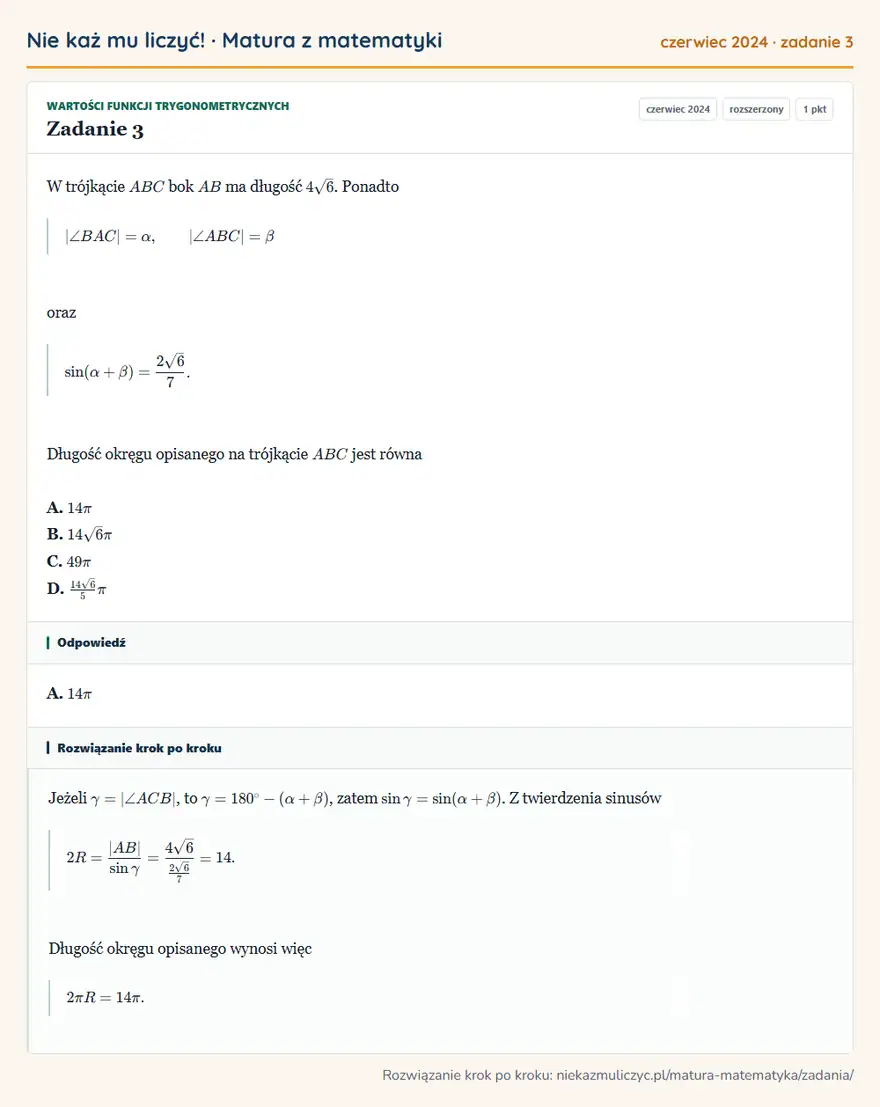 Rozwiązanie zadania 3 (matura z matematyki czerwiec 2024): W trójkącie ABC bok AB ma długość 4√6. Ponadto |∠ BAC|=α, |∠ ABC|=β oraz sin(α+β)=2√6/7. Długość okręgu…