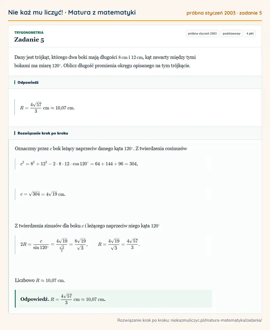 Rozwiązanie zadania 5 (matura z matematyki próbna styczeń 2003): Dany jest trójkąt, którego dwa boki mają długości 8 cm i 12 cm, kąt zawarty między tymi bokami ma miarę 120°…