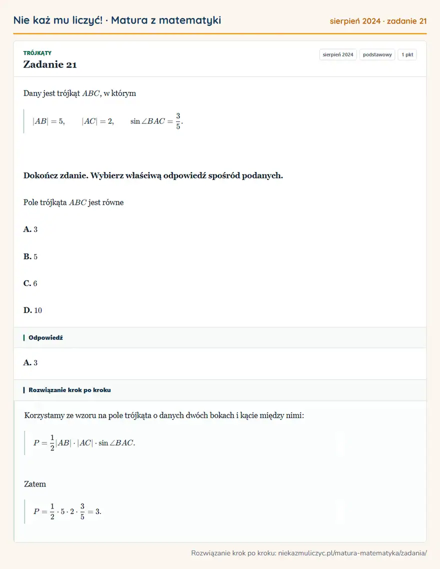 Rozwiązanie zadania 21 (matura z matematyki sierpień 2024): Dany jest trójkąt ABC, w którym |AB|=5, |AC|=2, sin∠ BAC=35. Dokończ zdanie. Wybierz właściwą odpowiedź…
