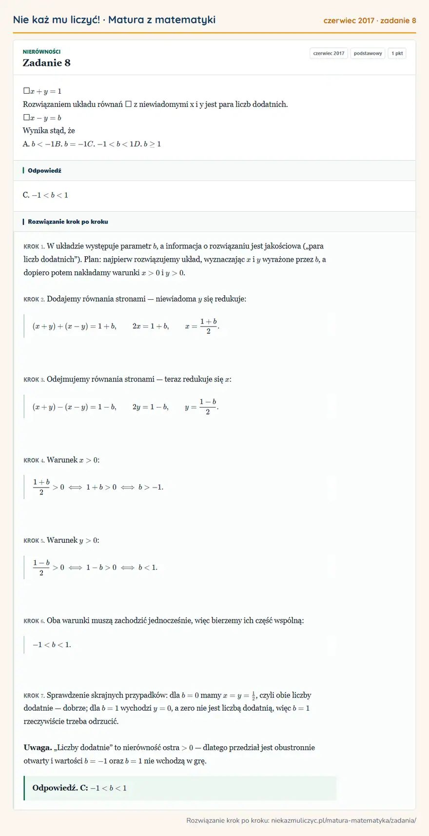 Rozwiązanie zadania 8 (matura z matematyki czerwiec 2017):  x + y = 1 Rozwiązaniem układu równań  z niewiadomymi x i y jest para liczb dodatnich.  x - y = b Wynika…