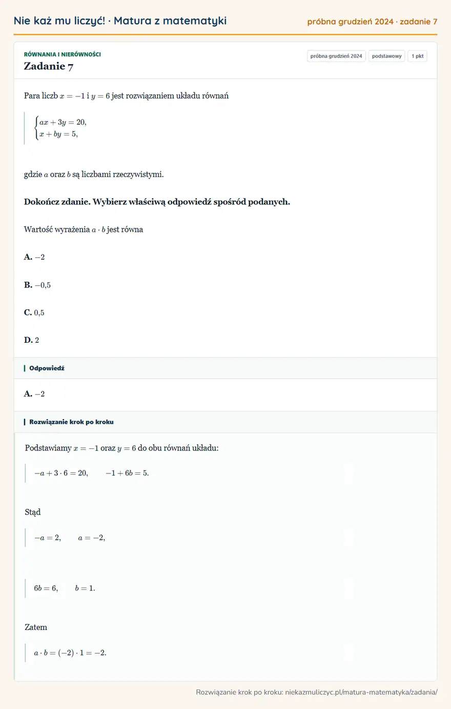 Rozwiązanie zadania 7 (matura z matematyki próbna grudzień 2024): Para liczb x=-1 i y=6 jest rozwiązaniem układu równań casesax+3y=20,\+by=5,cases gdzie a oraz b są liczbami…