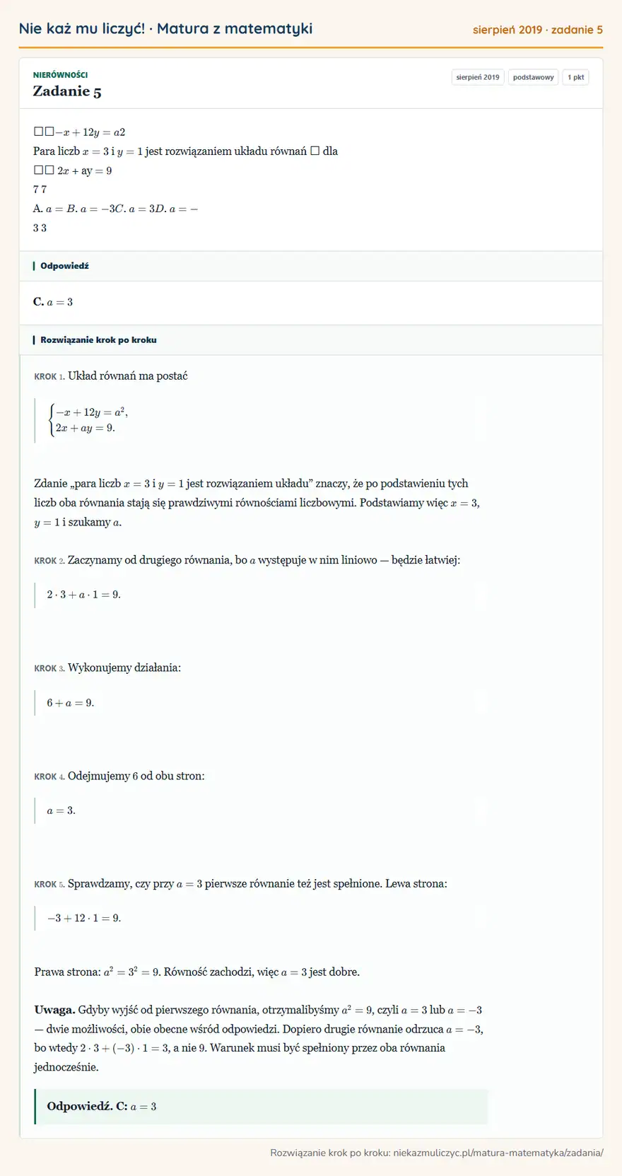 Rozwiązanie zadania 5 (matura z matematyki sierpień 2019): -x +12 y = a 2 Para liczb x = 3 i y = 1 jest rozwiązaniem układu równań dla 2x + ay = 9 7 7 A. a = B…