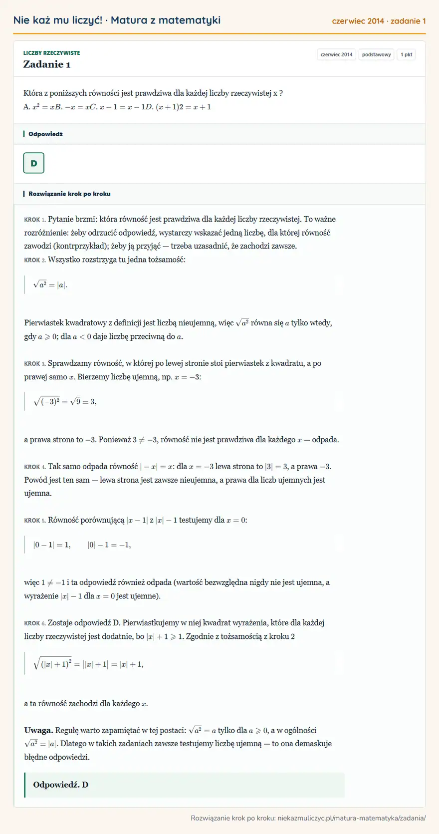 Rozwiązanie zadania 1 (matura z matematyki czerwiec 2014): Która z poniższych równości jest prawdziwa dla każdej liczby rzeczywistej x? A. x² = x B. -x = x C. x -1 = x…