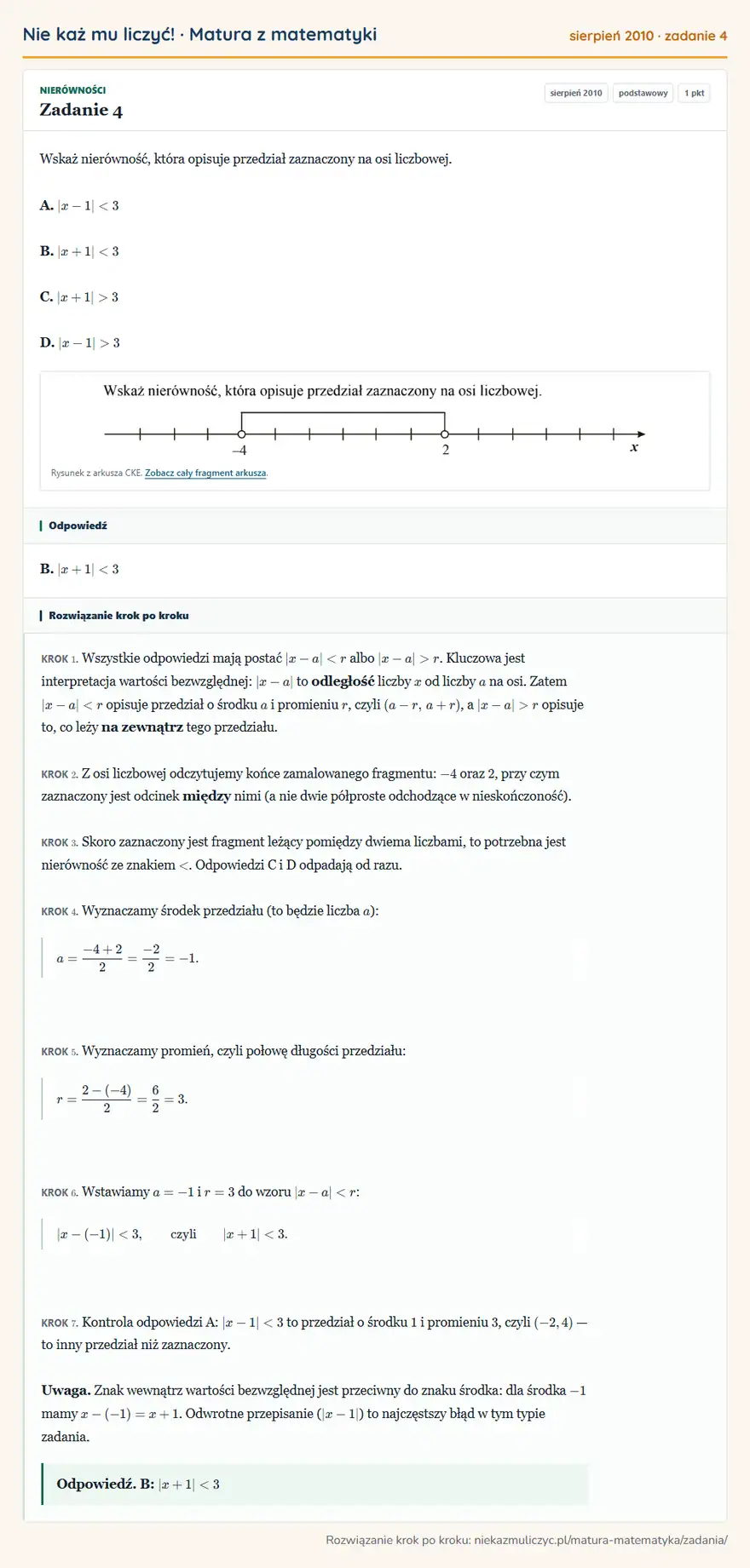Rozwiązanie zadania 4 (matura z matematyki sierpień 2010): Wskaż nierówność, która opisuje przedział zaznaczony na osi liczbowej. A. |x-1|<3 B. |x+1|<3 C. |x+1|>3 D…