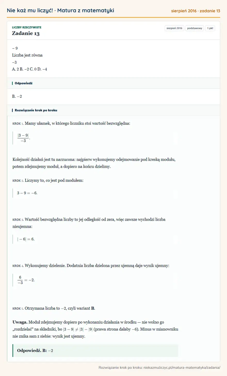 Rozwiązanie zadania 13, matura z matematyki sierpień 2016, poziom podstawowy: − 9 Liczba jest równa − 3 A. 2 B. − 2 C. 0 D. − 4 Odpowiedź: B. -2