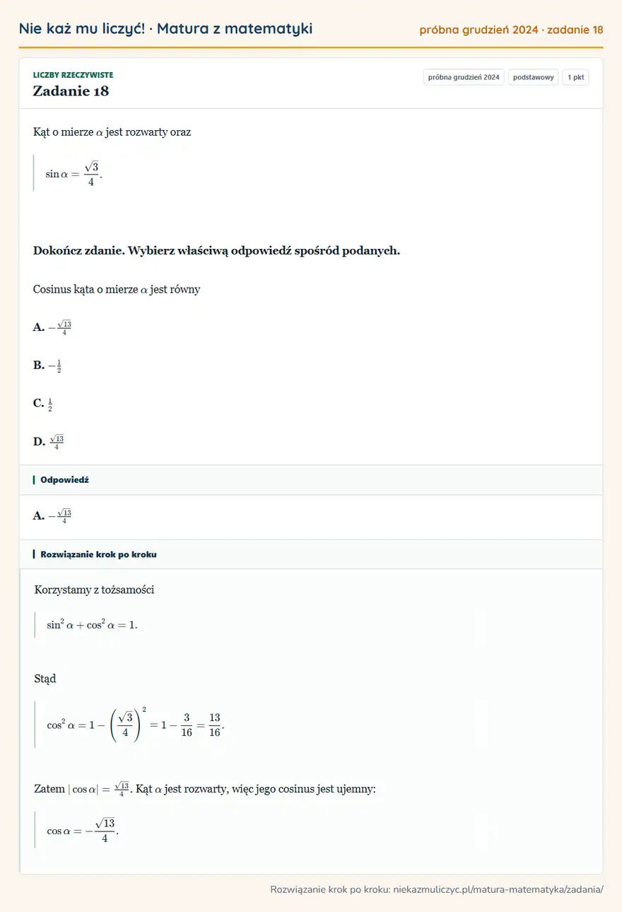Rozwiązanie zadania 18 (matura z matematyki próbna grudzień 2024): Kąt o mierze α jest rozwarty oraz sinα=√3/4. Dokończ zdanie. Wybierz właściwą odpowiedź spośród podanych…