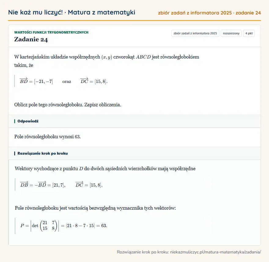 Rozwiązanie zadania 24 (zbiór zadań z informatora CKE 2025): W kartezjańskim układzie współrzędnych (x,y) czworokąt ABCD jest równoległobokiem takim, że BD=[-21,-7] oraz…