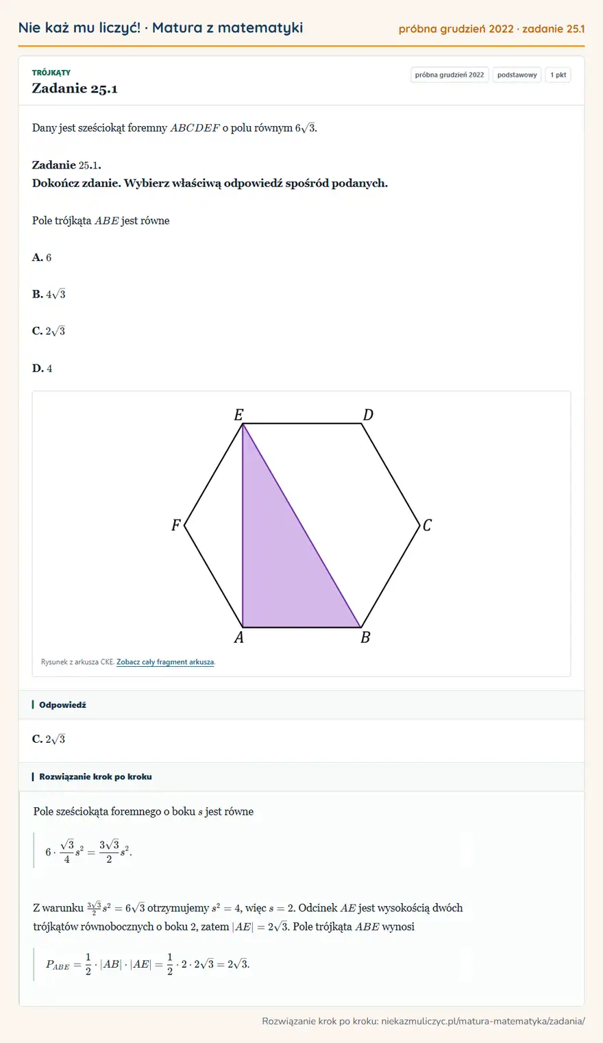 Rozwiązanie zadania 25.1 (matura z matematyki próbna grudzień 2022): Dany jest sześciokąt foremny ABCDEF o polu równym 6√3. Zadanie 25. 1. Dokończ zdanie. Wybierz właściwą…