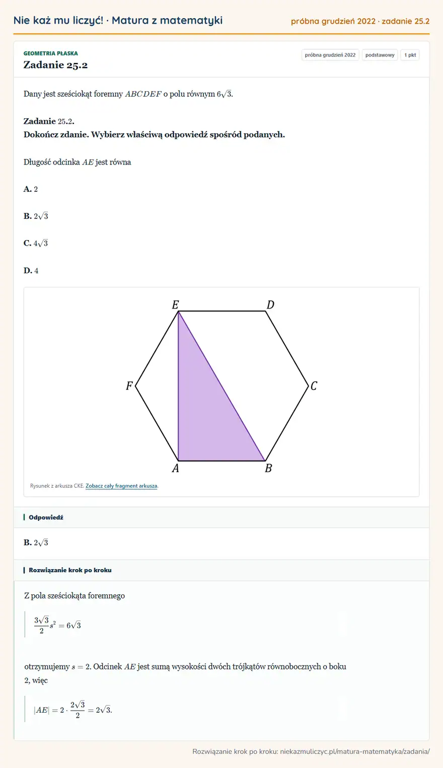 Rozwiązanie zadania 25.2 (matura z matematyki próbna grudzień 2022): Dany jest sześciokąt foremny ABCDEF o polu równym 6√3. Zadanie 25. 2. Dokończ zdanie. Wybierz właściwą…
