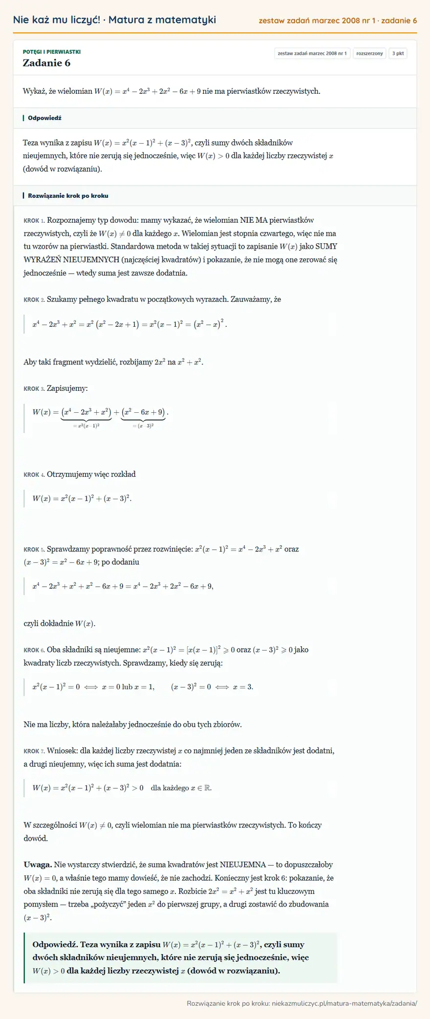 Rozwiązanie zadania 6 (matura z matematyki zestaw zadań marzec 2008 nr 1): Wykaż, że wielomian W(x)=x⁴-2x³+2x²-6x+9 nie ma pierwiastków rzeczywistych.