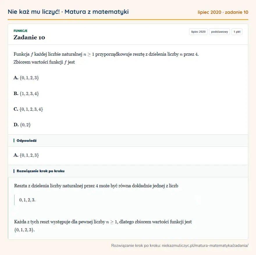 Rozwiązanie zadania 10 (matura z matematyki lipiec 2020): Funkcja f każdej liczbie naturalnej n≥1 przyporządkowuje resztę z dzielenia liczby n przez 4. Zbiorem…