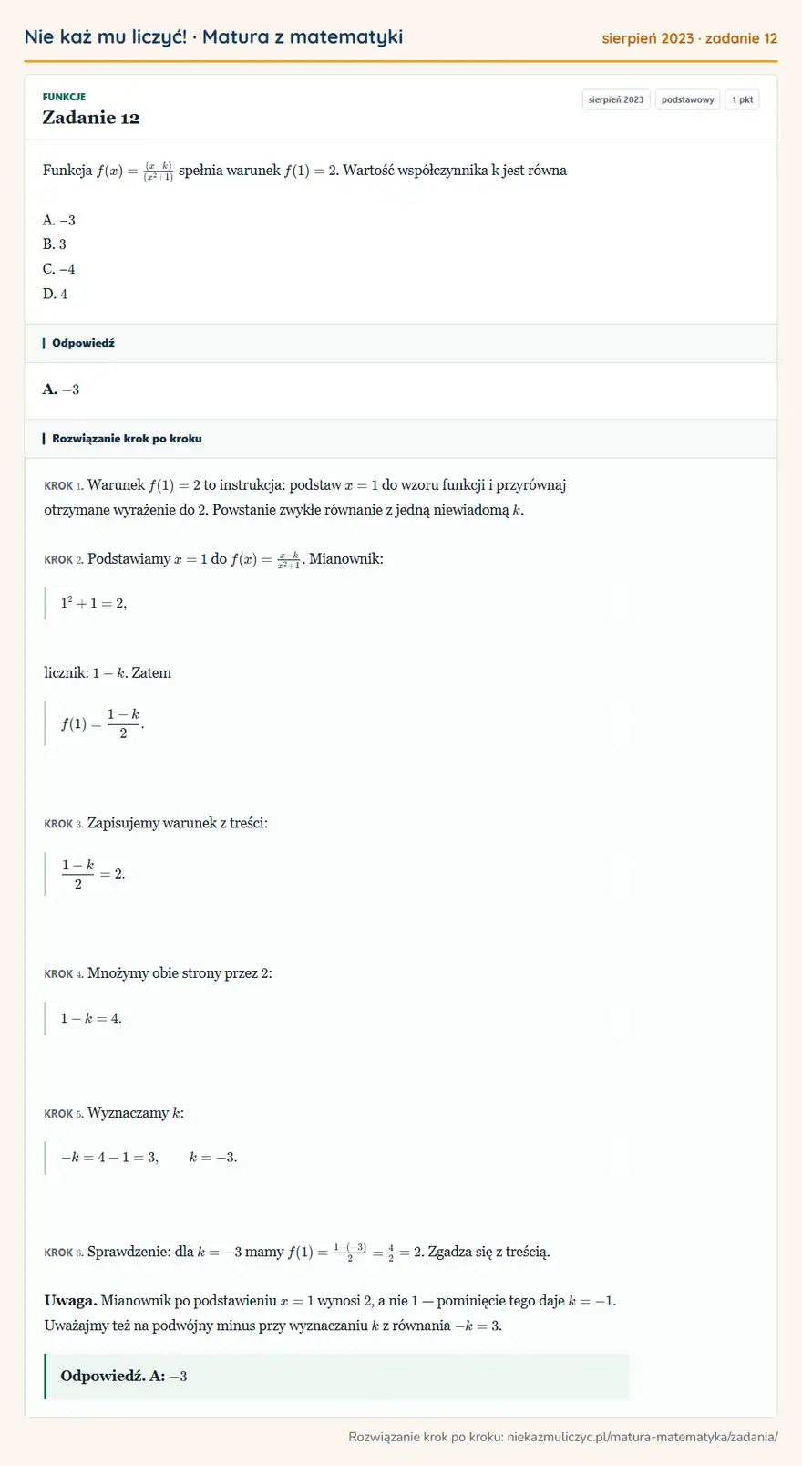 Rozwiązanie zadania 12, matura z matematyki sierpień 2023, poziom podstawowy: Funkcja f(x)=(x-k)(x²+1) spełnia warunek f(1)=2. Wartość współczynnika k jest równa A. − 3 B. 3 C. − 4 D. 4 Odpowiedź: A. -3