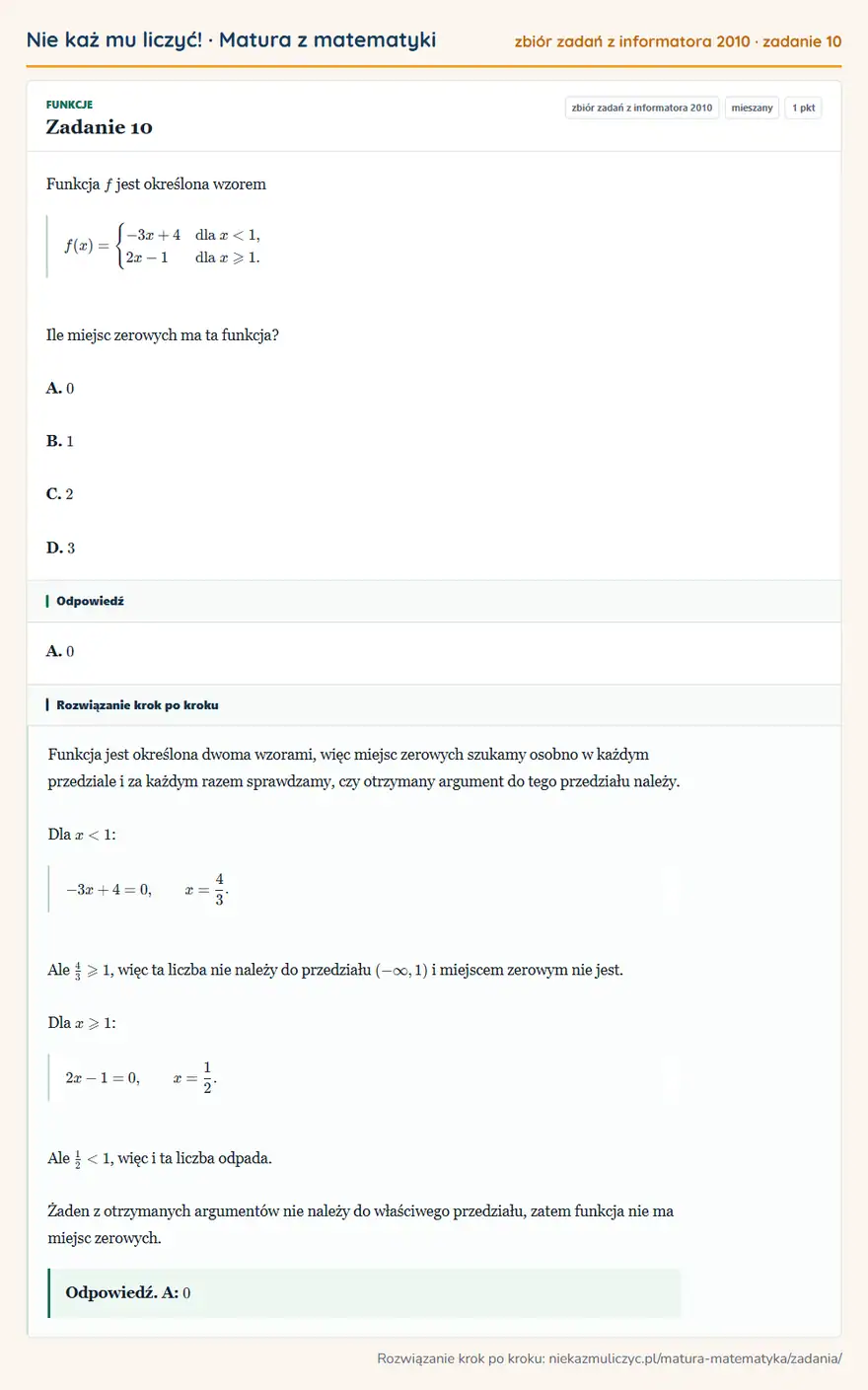 Rozwiązanie zadania 10 (zbiór zadań z informatora CKE 2010): Funkcja f jest określona wzorem f(x)=cases-3x+4 & dla x<1,\\2x-1 & dla x≥slant1.cases Ile miejsc zerowych ma…