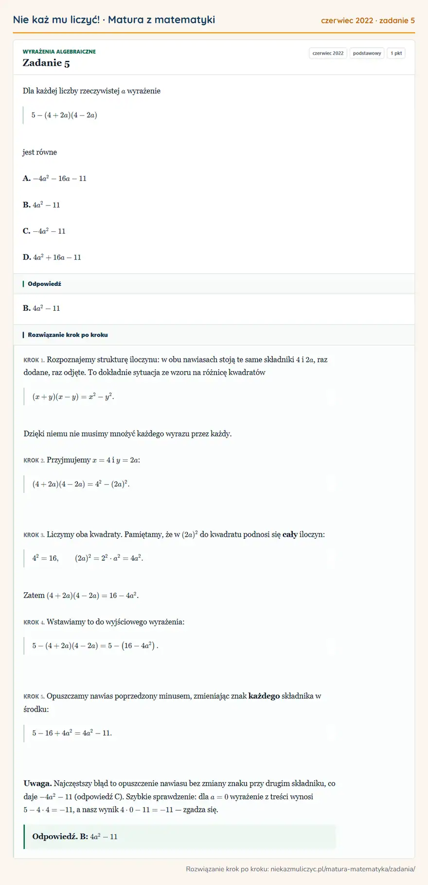 Rozwiązanie zadania 5 (matura z matematyki czerwiec 2022): Dla każdej liczby rzeczywistej a wyrażenie 5-(4+2a)(4-2a) jest równe A. -4a²-16a-11 B. 4a²-11 C. -4a²-11 D…