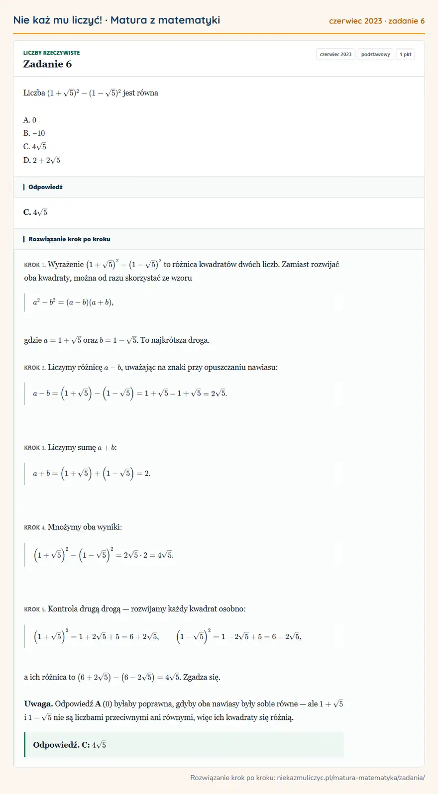 Rozwiązanie zadania 6 (matura z matematyki czerwiec 2023): Liczba (1+√5)²-(1-√5)² jest równa A. 0 B. − 10 C. 4√5 D. 2+2√5