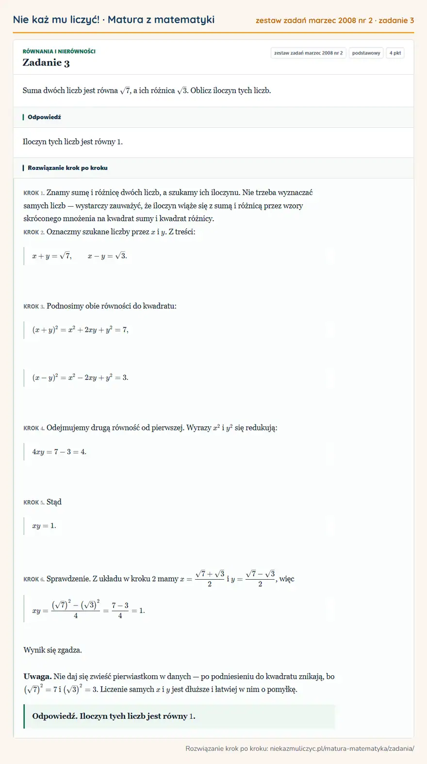 Rozwiązanie zadania 3 (matura z matematyki zestaw zadań marzec 2008 nr 2): Suma dwóch liczb jest równa √7, a ich różnica √3. Oblicz iloczyn tych liczb.