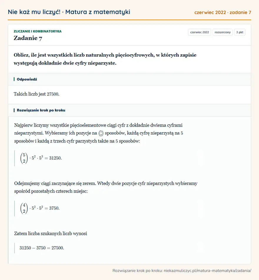 Rozwiązanie zadania 7 (matura z matematyki czerwiec 2022): Oblicz, ile jest wszystkich liczb naturalnych pięciocyfrowych, w których zapisie występują dokładnie dwie…