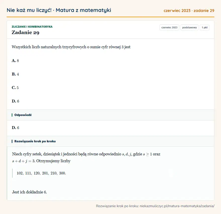 Rozwiązanie zadania 29 (matura z matematyki czerwiec 2023): Wszystkich liczb naturalnych trzycyfrowych o sumie cyfr równej 3 jest A. 8 B. 4 C. 5 D. 6