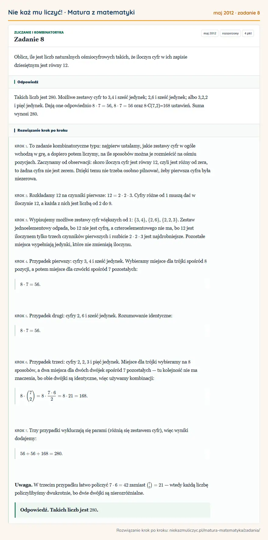 Rozwiązanie zadania 8 (matura z matematyki maj 2012): Oblicz, ile jest liczb naturalnych ośmiocyfrowych takich, że iloczyn cyfr w ich zapisie dziesiętnym jest…