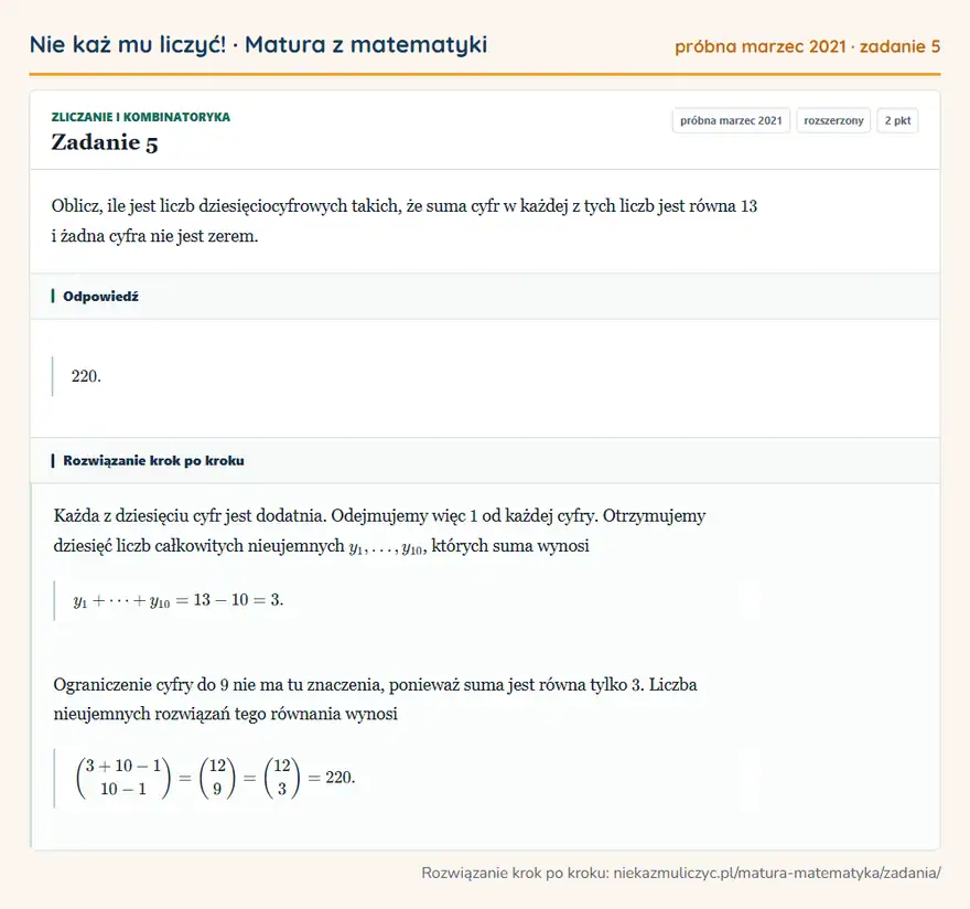Rozwiązanie zadania 5 (matura z matematyki próbna marzec 2021): Oblicz, ile jest liczb dziesięciocyfrowych takich, że suma cyfr w każdej z tych liczb jest równa 13 i żadna…