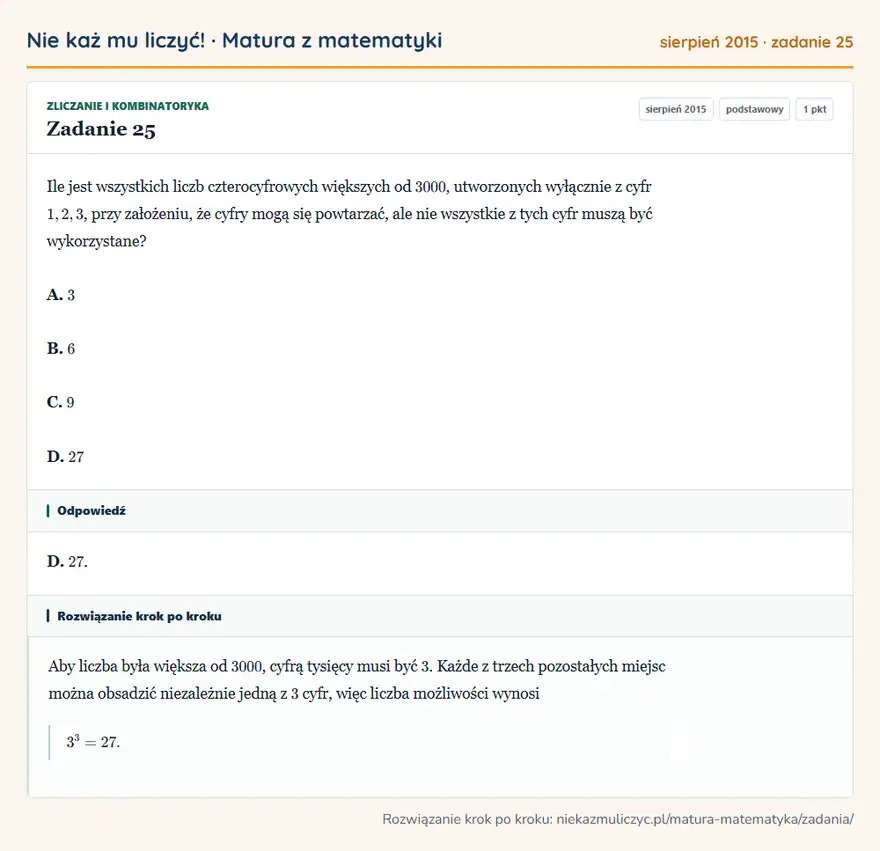 Rozwiązanie zadania 25 (matura z matematyki sierpień 2015): Ile jest wszystkich liczb czterocyfrowych większych od 3000, utworzonych wyłącznie z cyfr 1,2,3, przy…