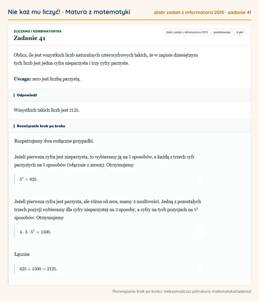 Rozwiązanie zadania 41 (zbiór zadań z informatora CKE 2015): Oblicz, ile jest wszystkich liczb naturalnych czterocyfrowych takich, że w zapisie dziesiętnym tych liczb…