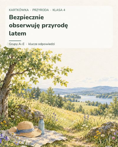 Bezpiecznie obserwuję przyrodę latem — kartkówka, klasa 4, grupy A–E — okładka