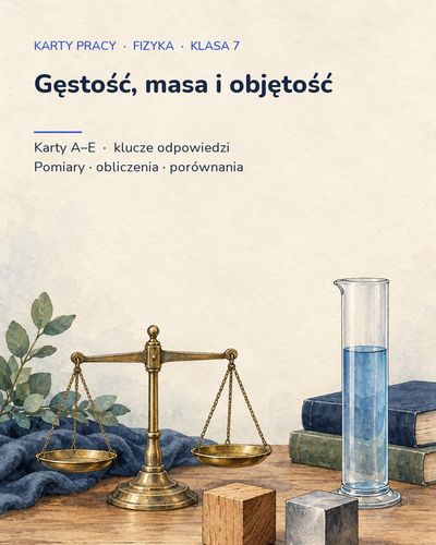 Gęstość, masa i objętość — 5 kart pracy z fizyki, klasa 7, z kluczem — okładka