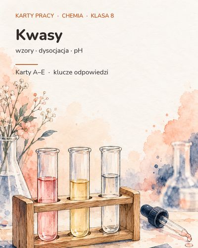 Kwasy: wzory, dysocjacja i pH — 5 kart pracy, klasa 8, z kluczem — okładka